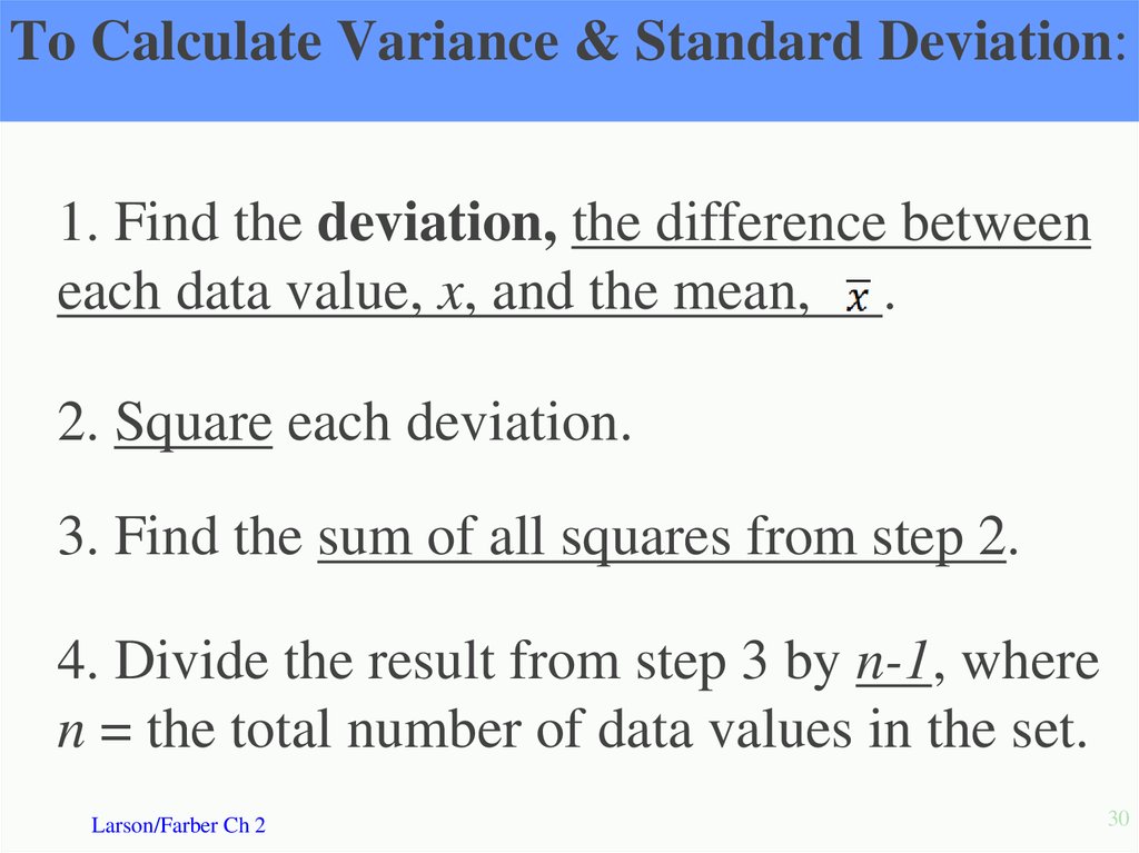 To Calculate Variance & Standard Deviation:
