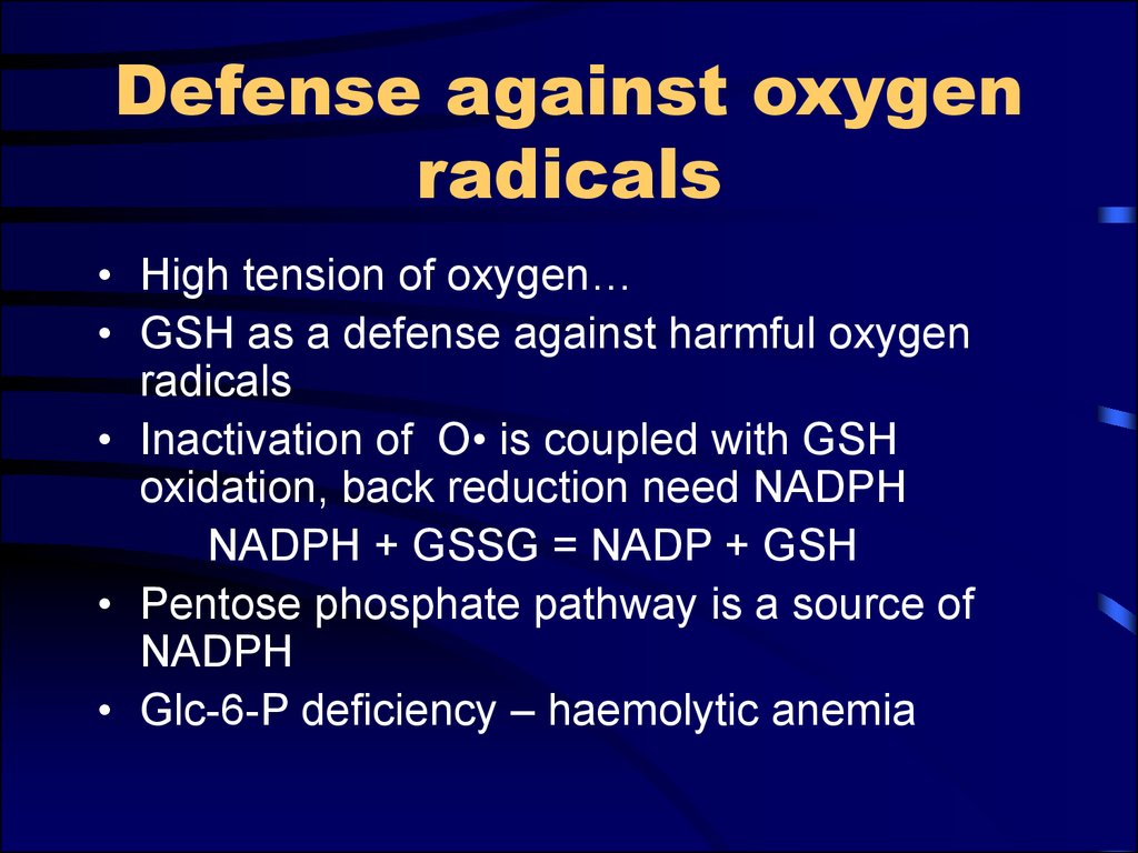 Defense against oxygen radicals