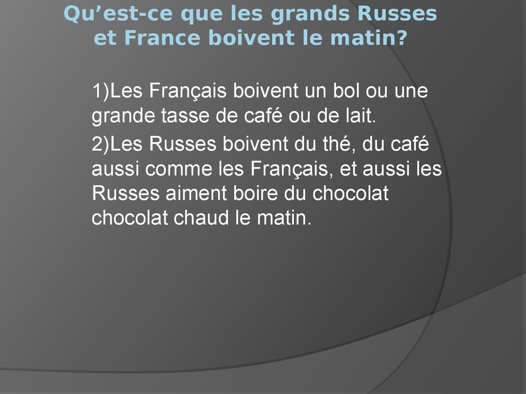 Qu’est-ce que les grands Russes et France boivent le matin?