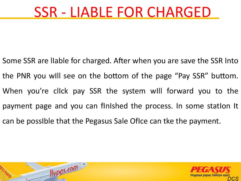 SSR - LIABLE FOR CHARGED