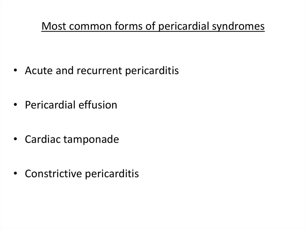 Most common forms of pericardial syndromes