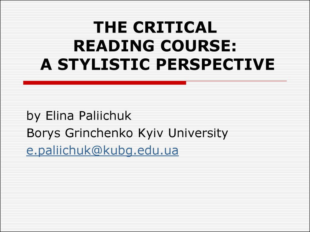 THE CRITICAL READING COURSE: A STYLISTIC PERSPECTIVE