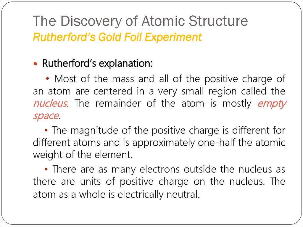 The Discovery of Atomic Structure Rutherford’s Gold Foil Experiment