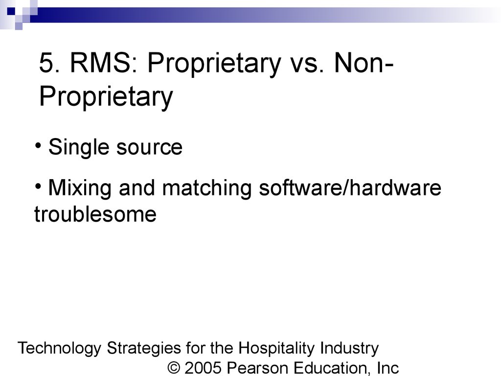 5. RMS: Proprietary vs. Non-Proprietary