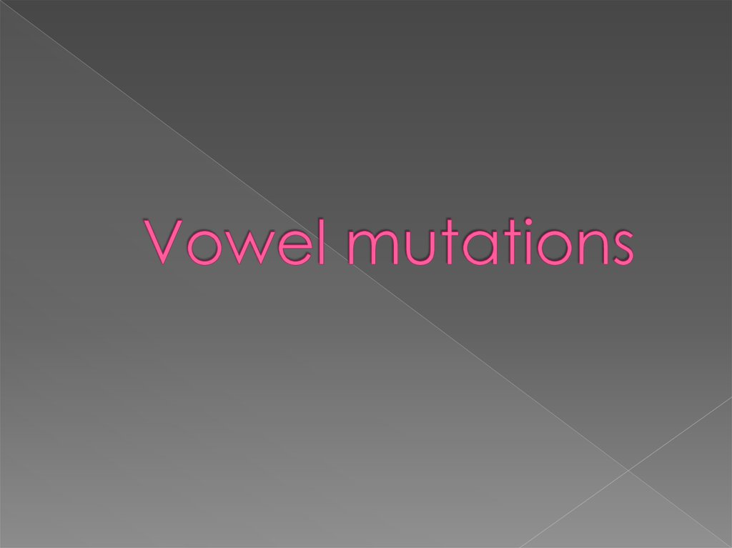 Vowel mutations