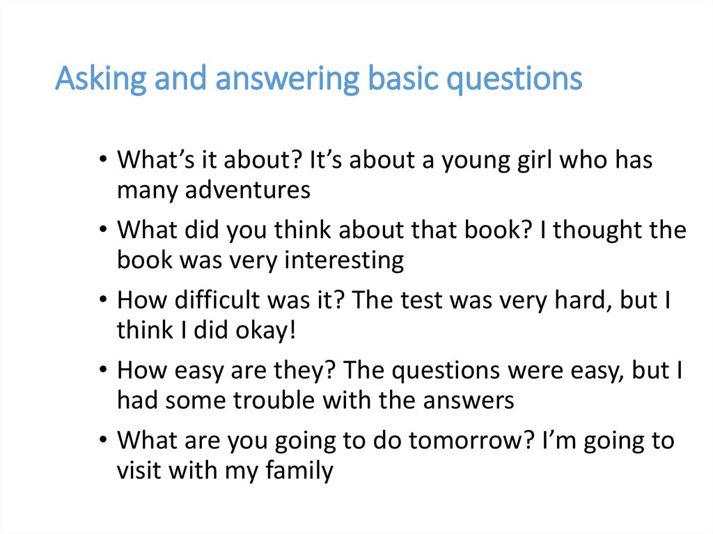 Asking and answering basic questions