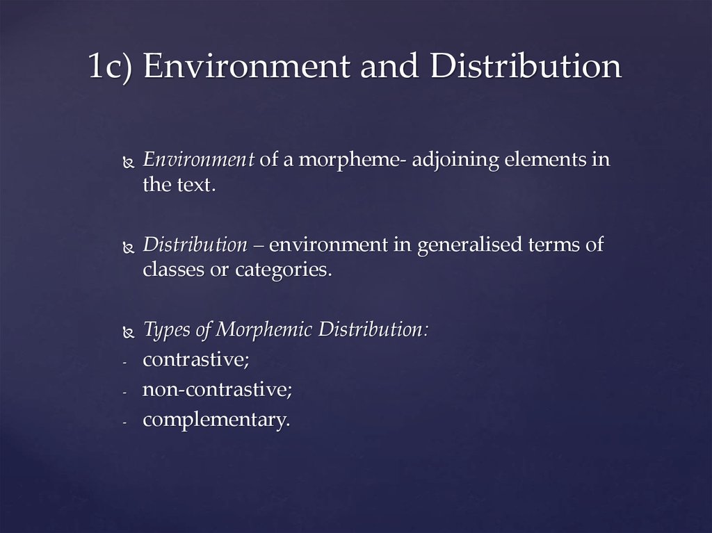 1c) Environment and Distribution