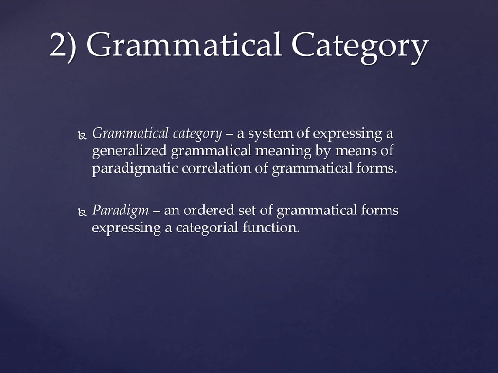 2) Grammatical Category
