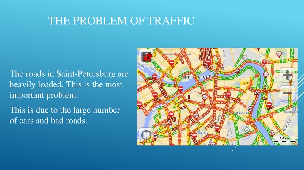 Have you been to st petersburg. I would like to visit Saint Petersburg. You have never been to St Petersburg. The problem is the Traffic. When will you go to St Petersburg.