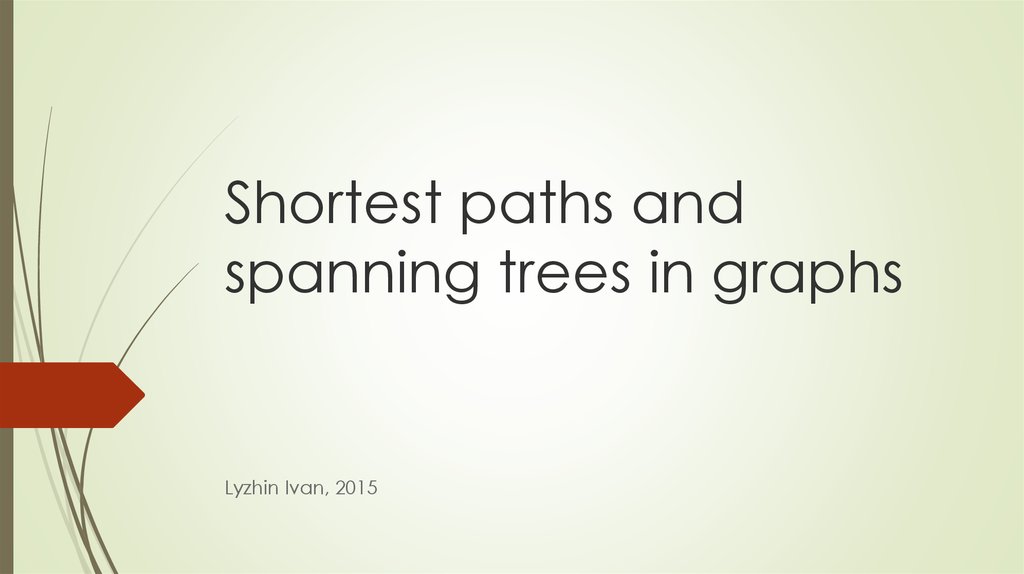 Shortest paths and spanning trees in graphs