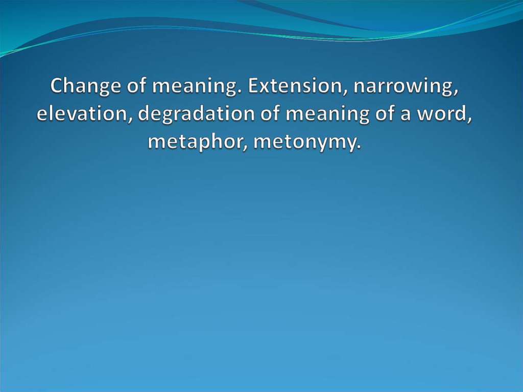 change-of-meaning-extension-narrowing-elevation-degradation-of