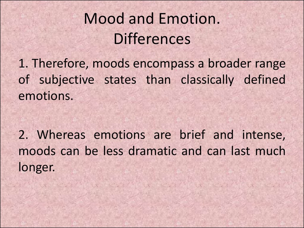 Mood and Emotion. Differences