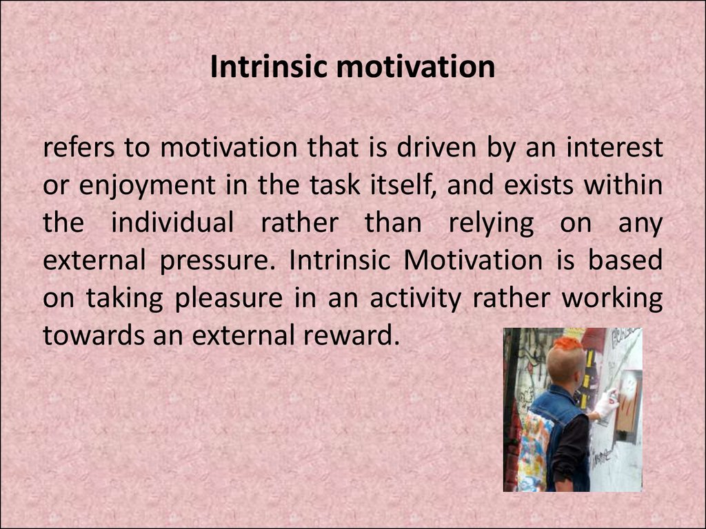 Intrinsic motivation