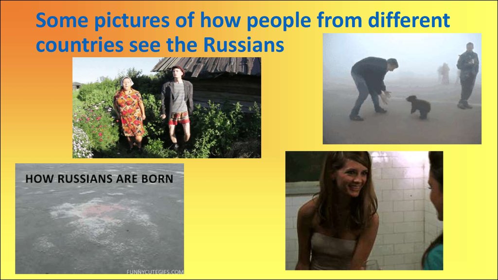 Some pictures of how people from different countries see the Russians