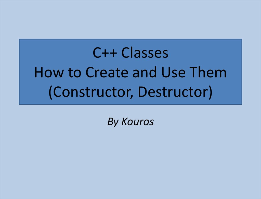 C++ Classes How to Create and Use Them (Constructor, Destructor)