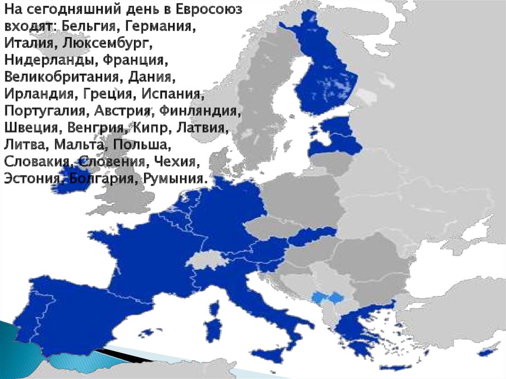 Великобритания восточная европа. Страны Евросоюза. Европейский Союз страны. Карта Евросоюза. На сегодняшний день в Евросоюз входят.