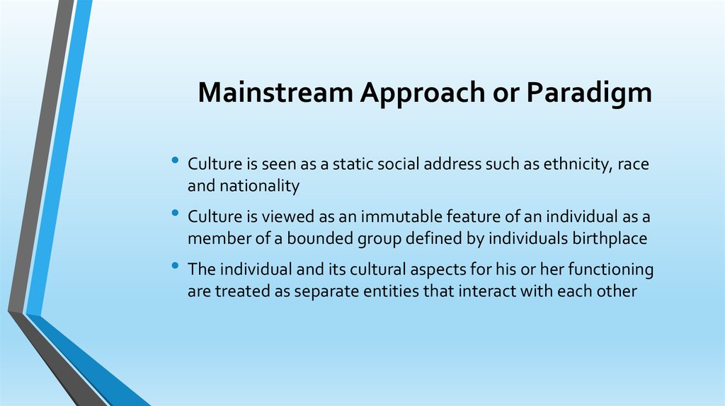 Mainstream Approach or Paradigm
