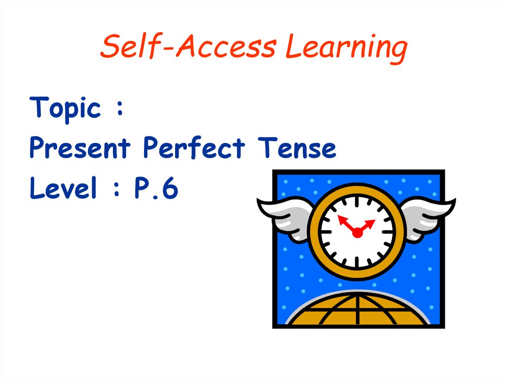 Topic presents. Self-access. Presentation topics.