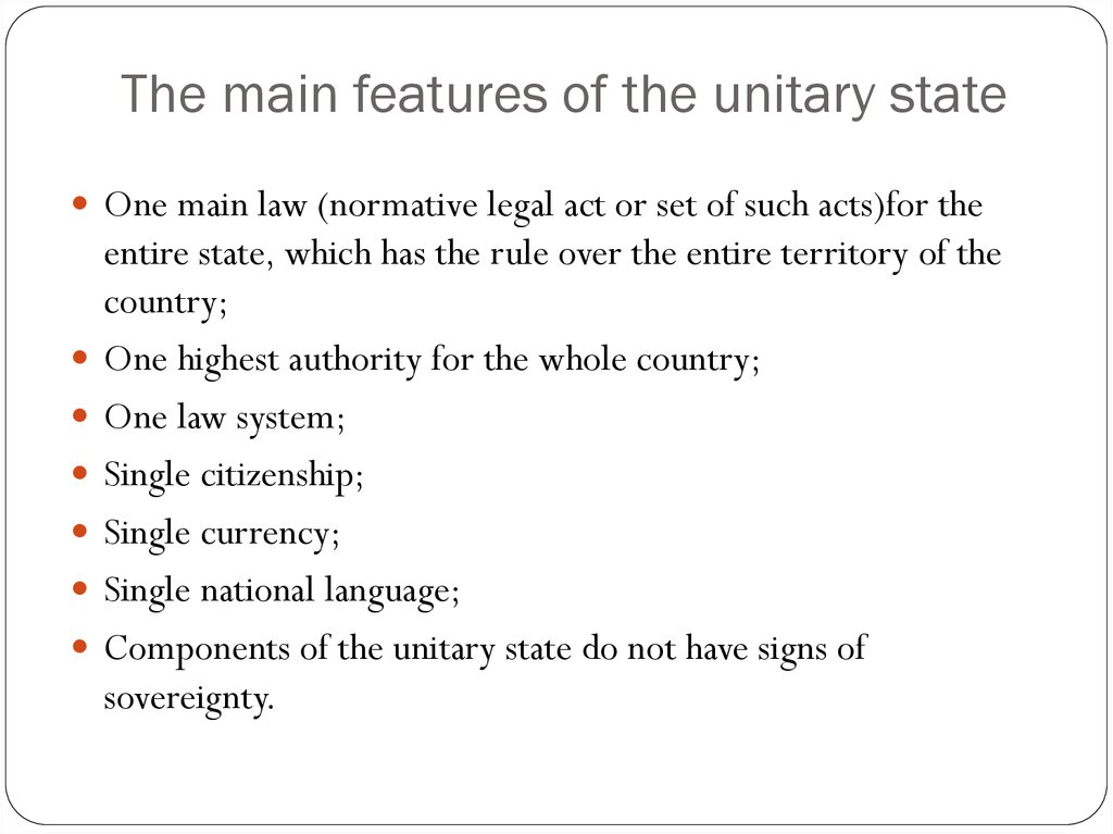 The main features of the unitary state