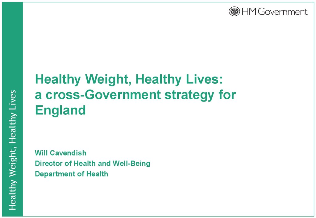 Healthy Weight, Healthy Lives: a cross-Government strategy for England