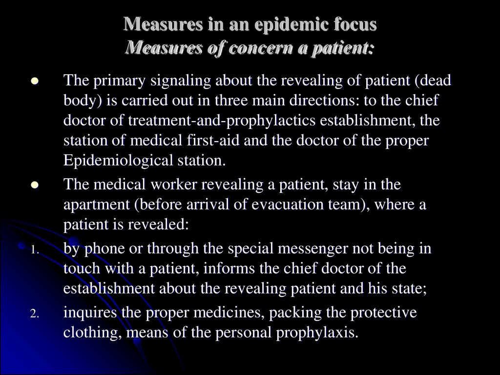 Measures in an epidemic focus Measures of concern a patient: