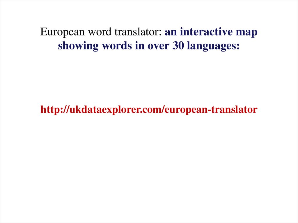 European word translator: an interactive map showing words in over 30 languages: