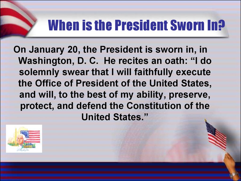 When is the President Sworn In?