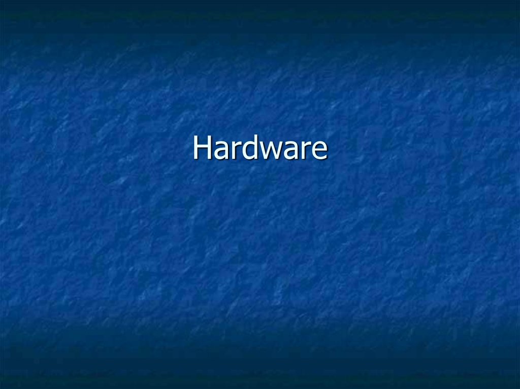 Hardware