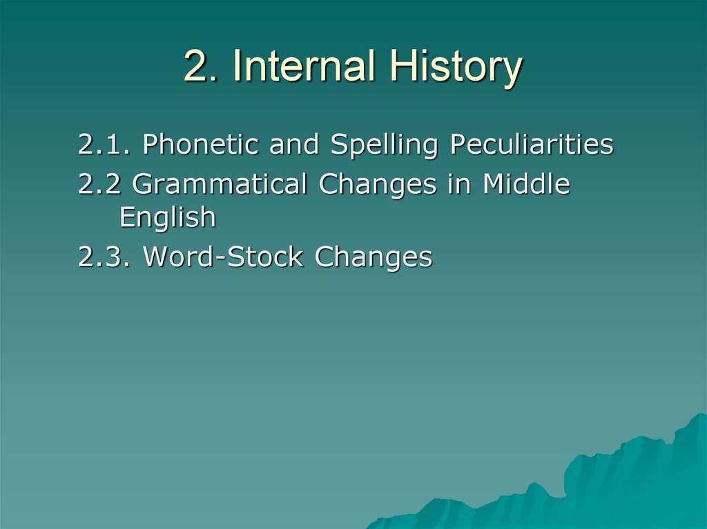 2. Internal History