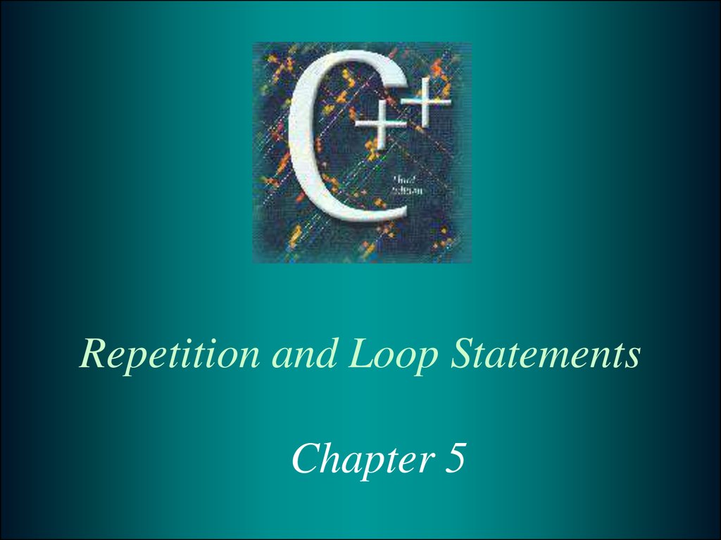 Repetition and Loop Statements