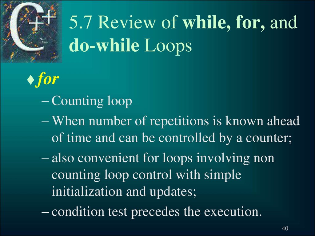5.7 Review of while, for, and do-while Loops