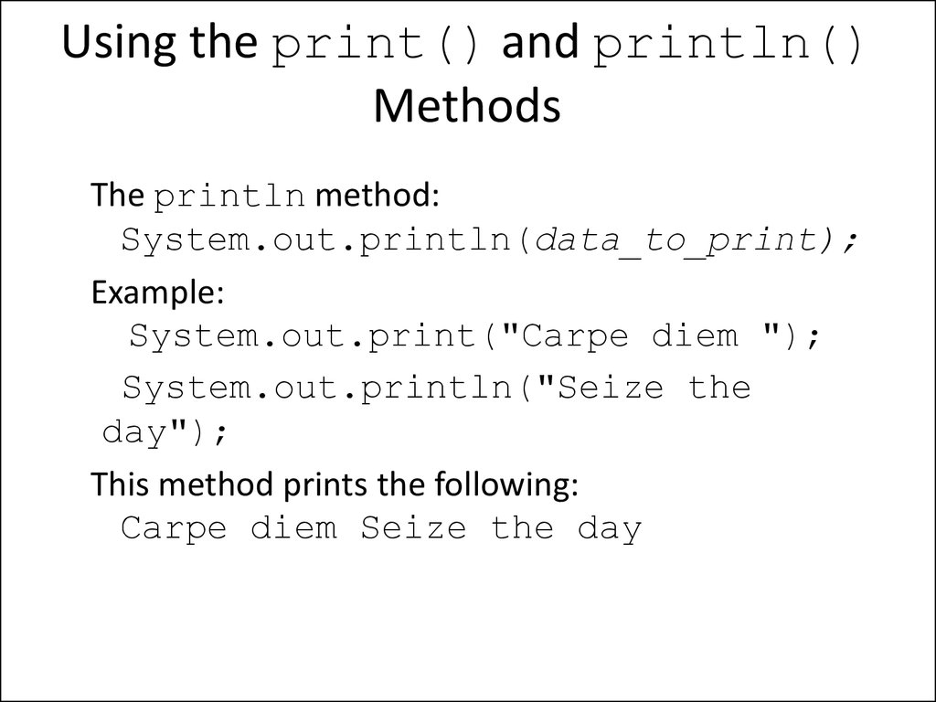 Using the print() and println() Methods