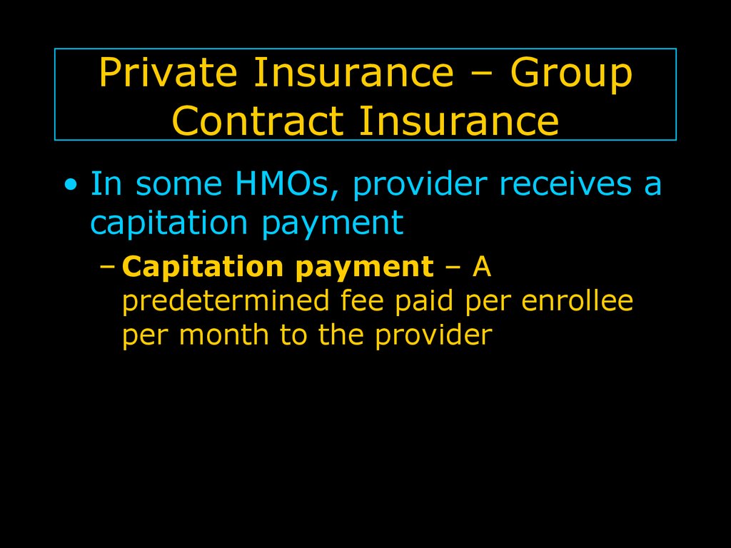 Private Insurance – Group Contract Insurance