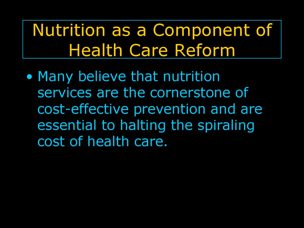 Nutrition as a Component of Health Care Reform