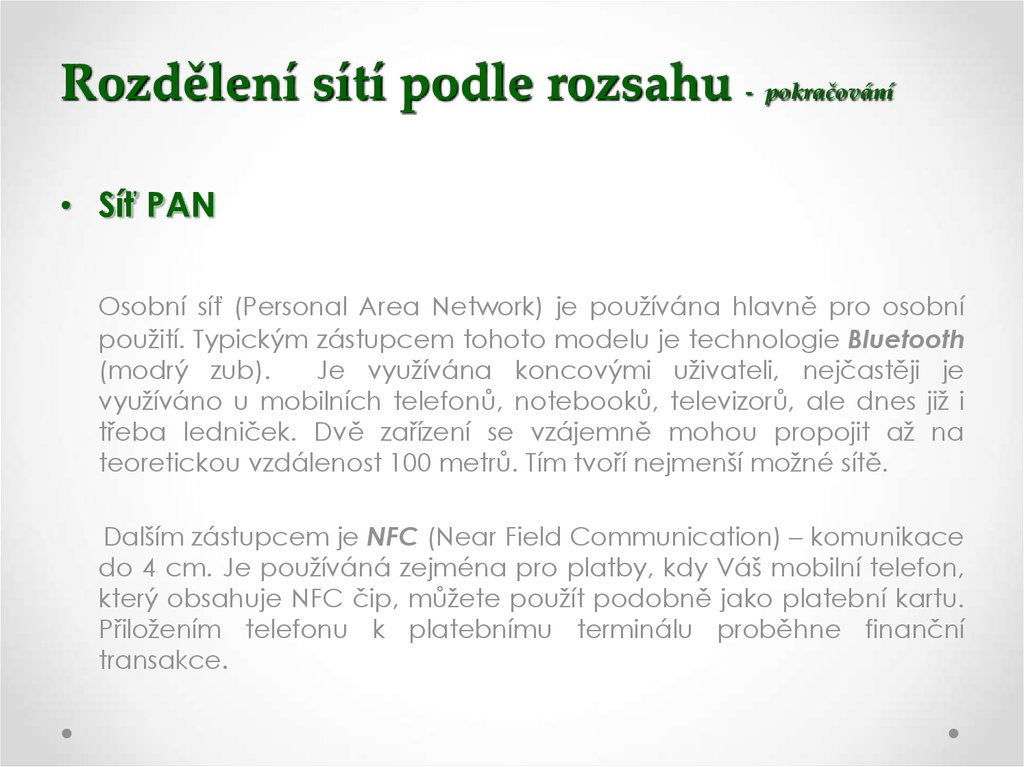 Rozdělení sítí podle rozsahu - pokračování