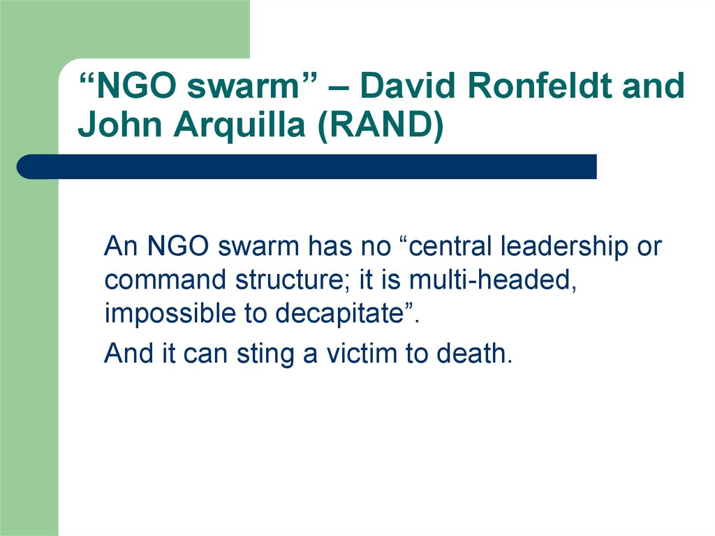 “NGO swarm” – David Ronfeldt and John Arquilla (RAND)