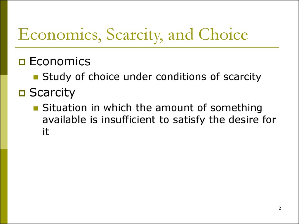 Economics, Scarcity, and Choice