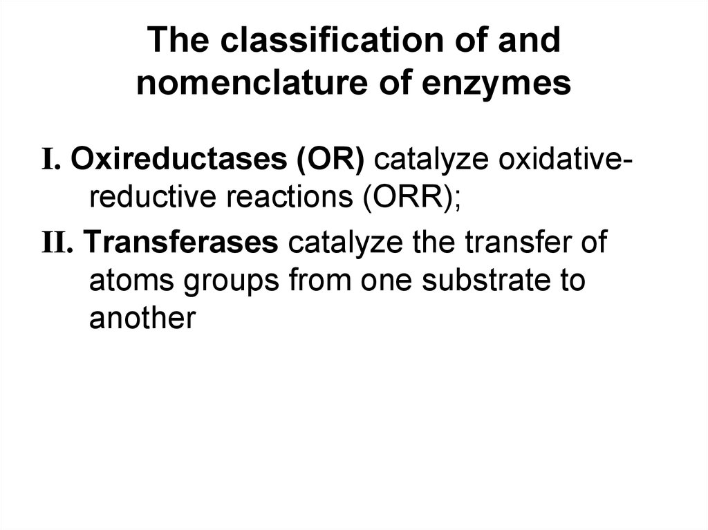 The classification of and nomenclature of enzymes