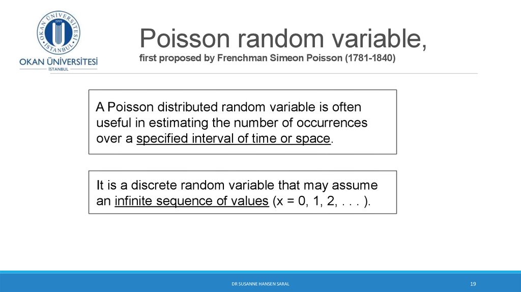 Poisson random variable, first proposed by Frenchman Simeon Poisson (1781-1840)