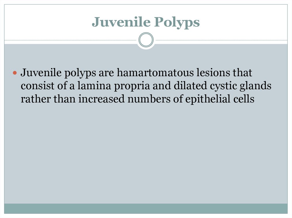 Juvenile Polyps