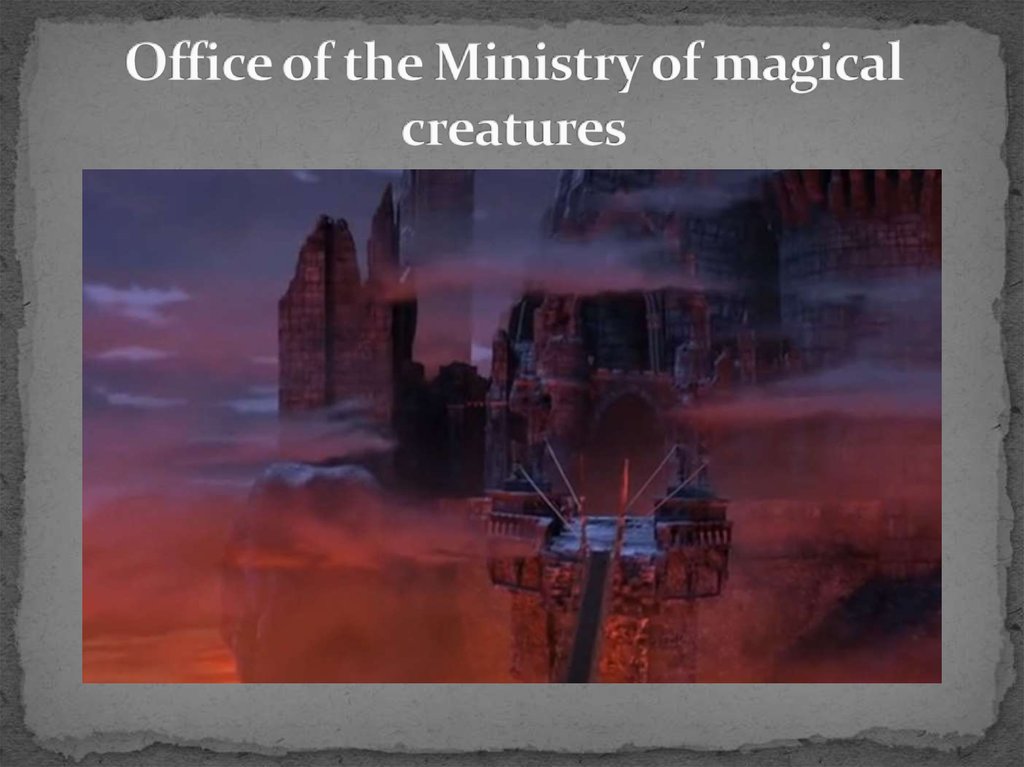 Office of the Ministry of magical creatures