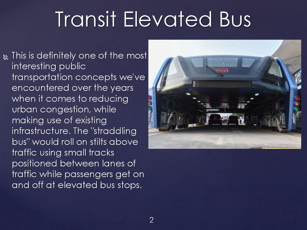 Автобусы перевести на английский. Портальный автобус Transit elevated Bus (TEB-1). The Future of transport презентация. Автобус-тоннель Transit elevated Bus. Футуристический автобус Transit elevated Bus.