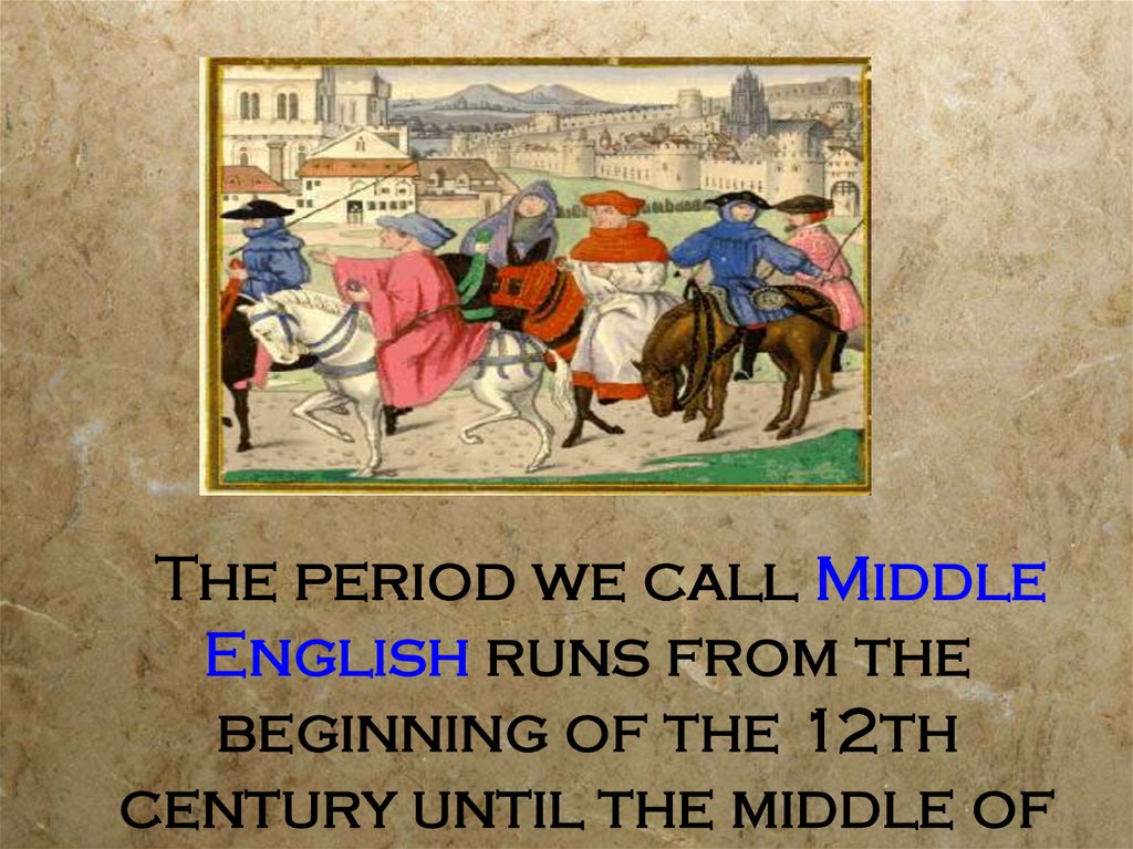 The middle english period - презентация онлайн