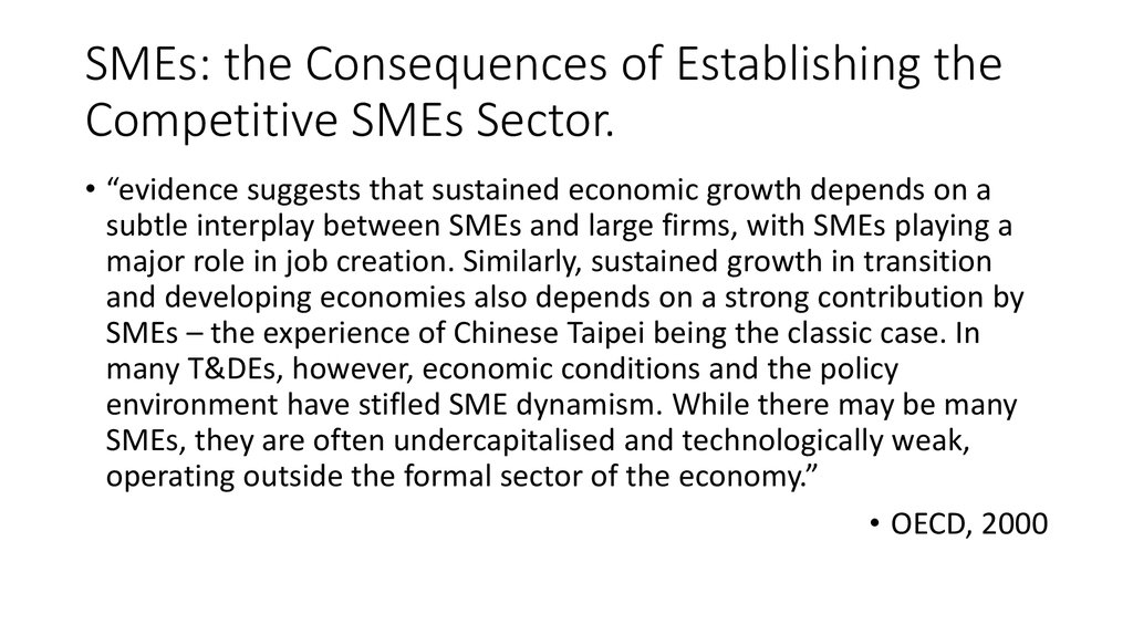 SMEs: the Consequences of Establishing the Competitive SMEs Sector.