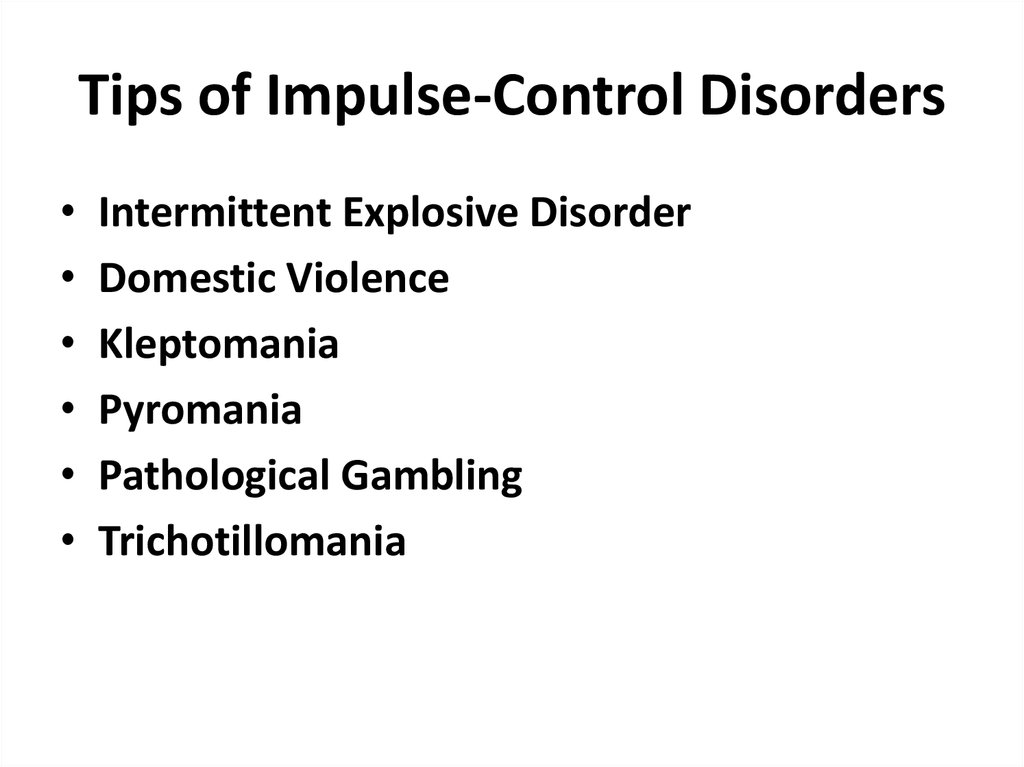 Tips of Impulse-Control Disorders