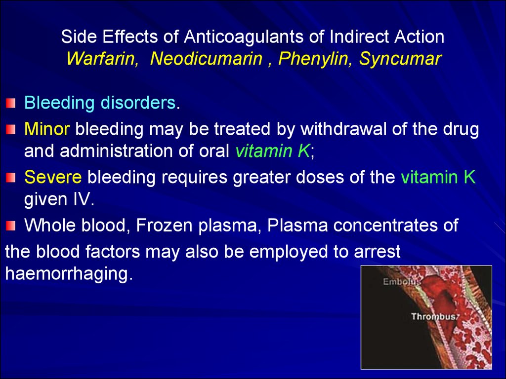 Side Effects of Anticoagulants of Indirect Action Warfarin, Neodicumarin , Phenylin, Syncumar