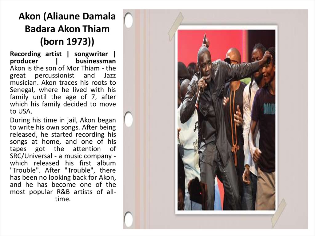 Akon (Aliaune Damala Badara Akon Thiam (born 1973))