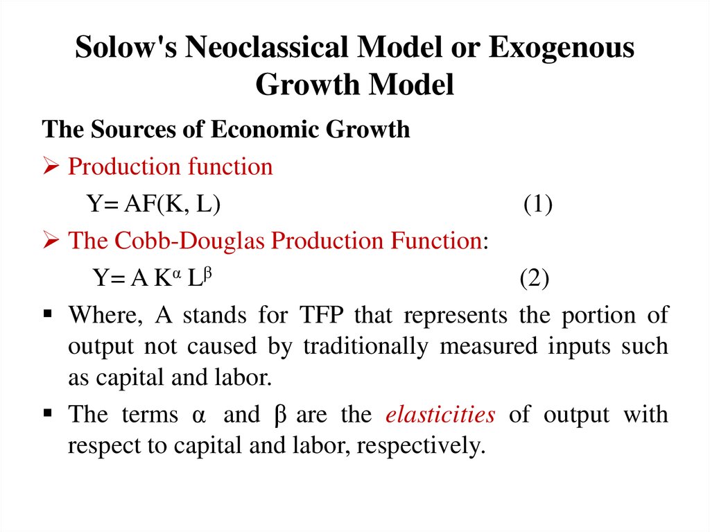 Solow's Neoclassical Model or Exogenous Growth Model