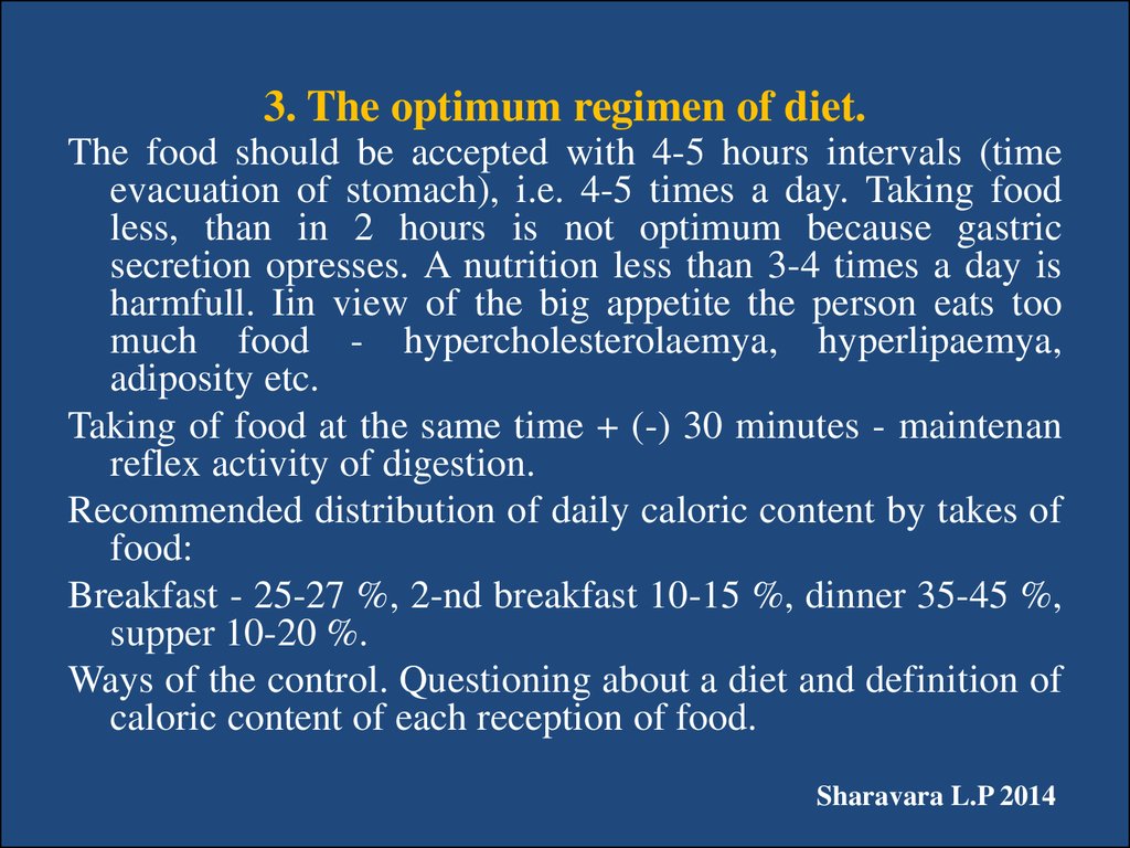 3. The optimum regimen of diet.