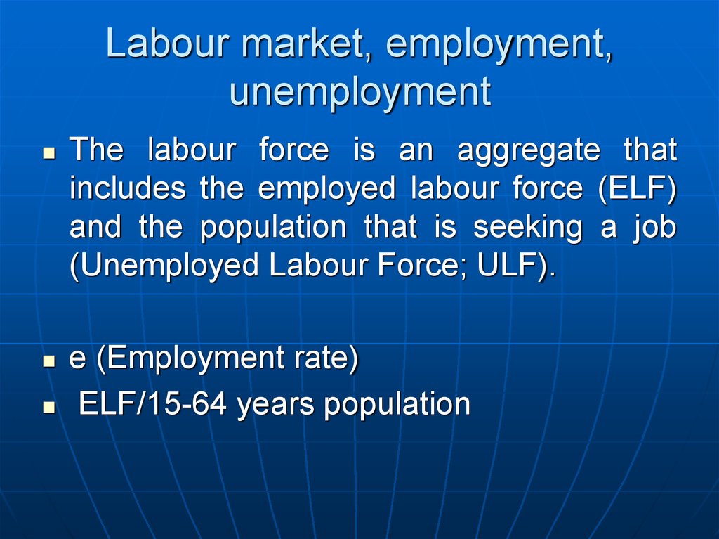 Labour market, employment, unemployment